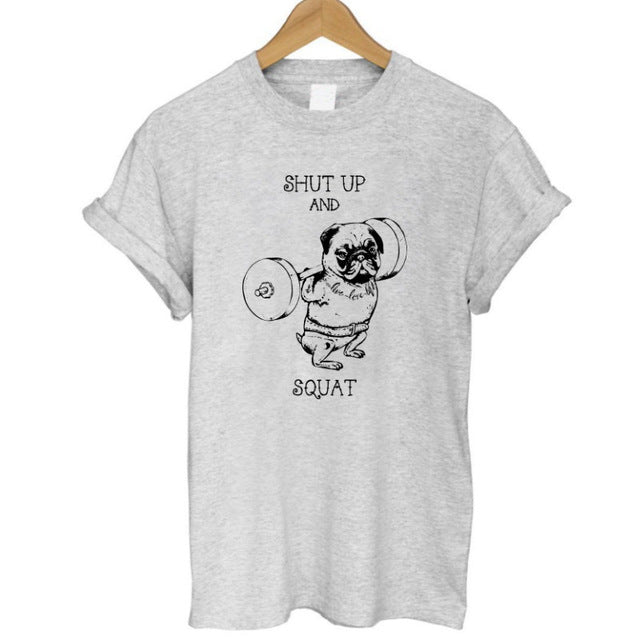 Shut Up and Squat Womens T-shirt